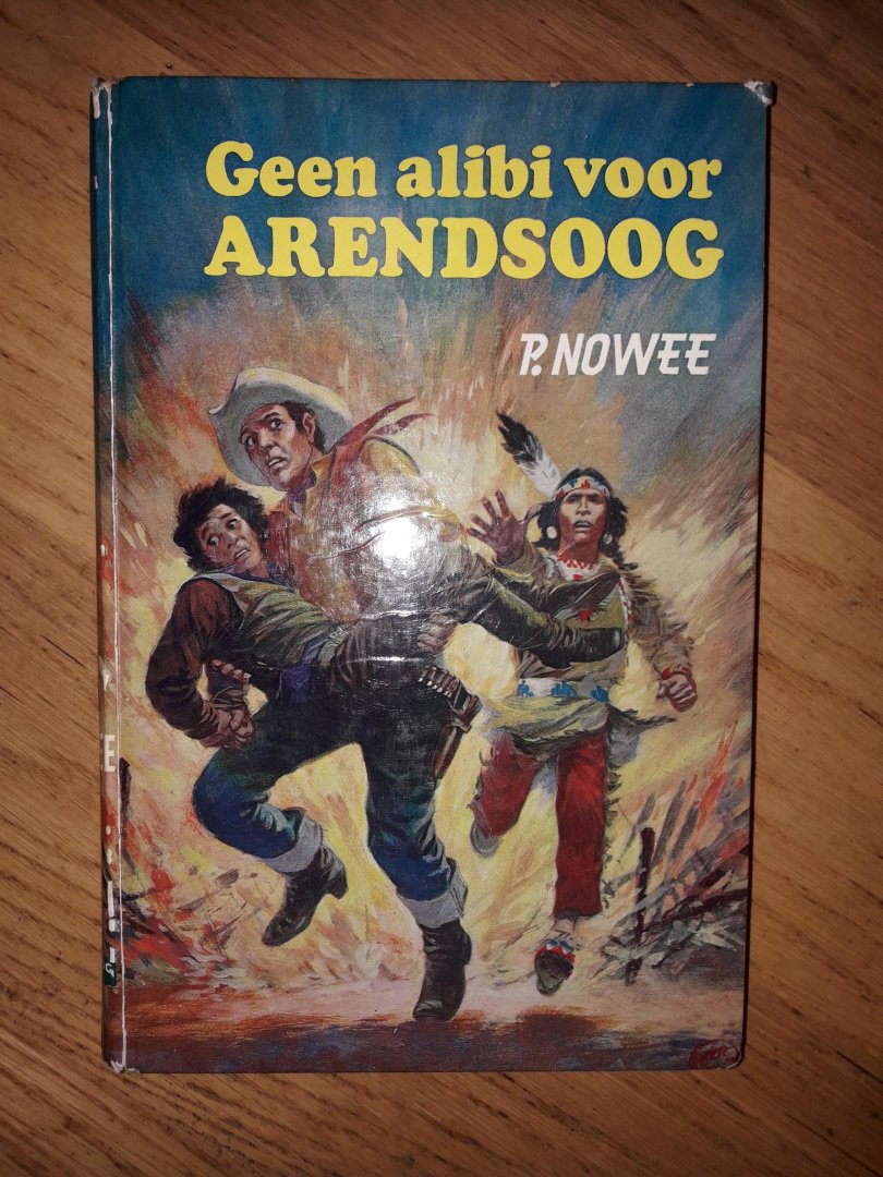 Nowee, P. - Geen alibi voor Arendsoog