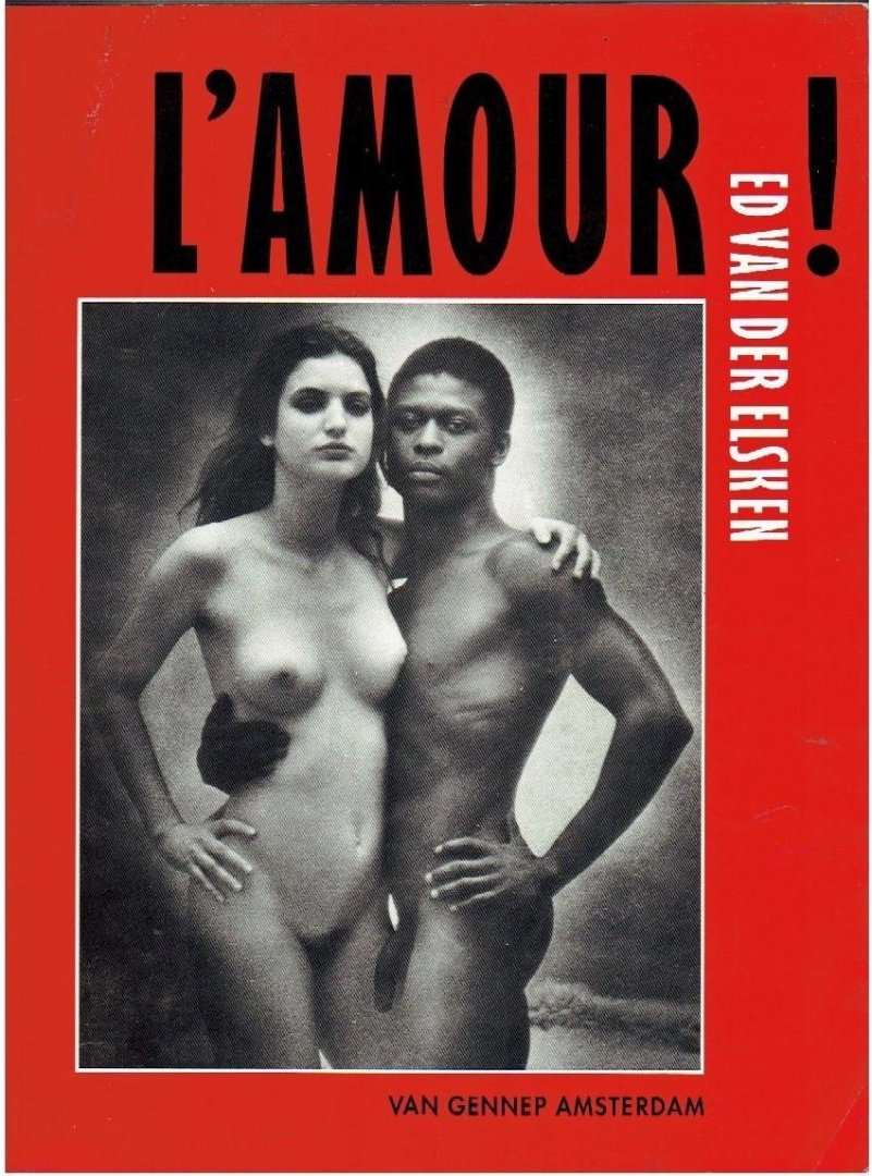 ELSKEN, Ed van der - Anthon BEEKE - Ed van der Elsken - l'Amour ! [Foto's 1950-1990] - samenstelling & vormgeving Anthon Beeke