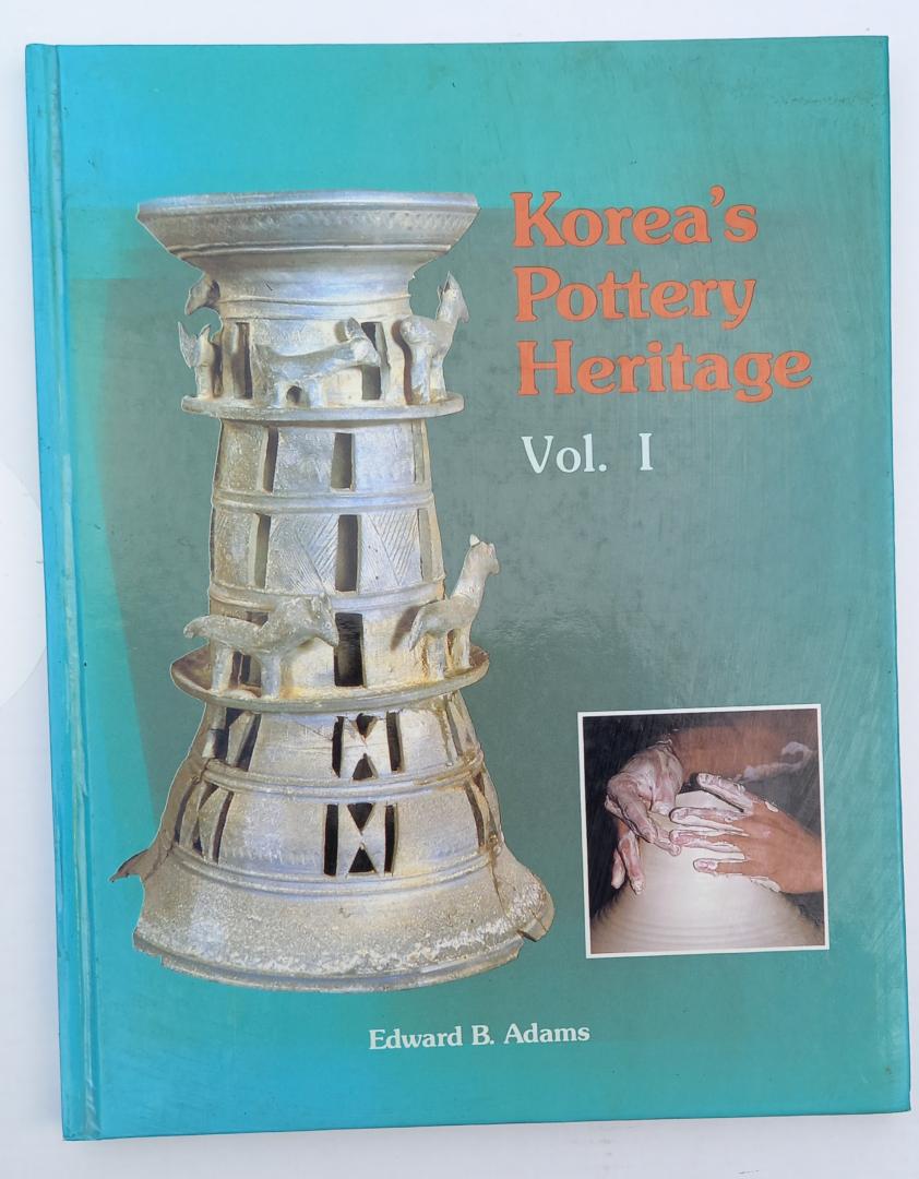 Adams, Edward B. - Korea's Pottery Heritage (Vol. I + II)