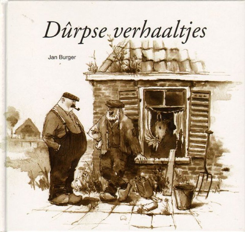 Burger, Jan - Durpse verhaaltjes, 96 pag. hardcover, tekeningen van Marius van Dokkum, gave staat