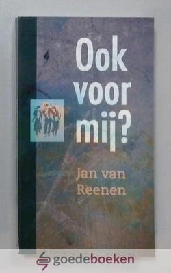 Reenen, Jan van - Ook voor mij? --- Bijbels dagboek voor jongeren