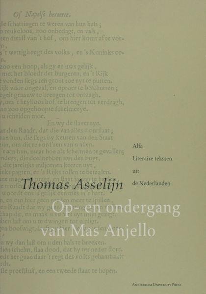 Asselijn, Thomas. - Op- en ondergang van Mas Anjello. (voorgevallen in't jaar 1647)