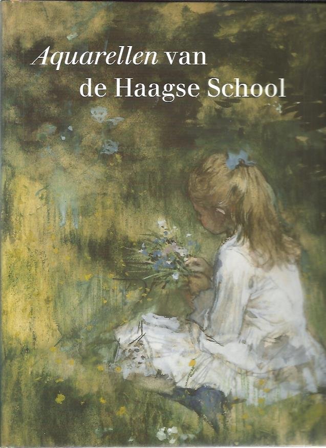 Loos, Wiepke - Aquarellen van de Haagse School - de collectie Drucker-Fraser.