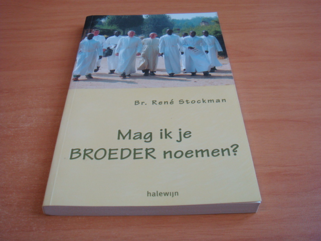 Stockman, René - Mag ik je broeder noemen?- Religieuze broeders voor vandaag