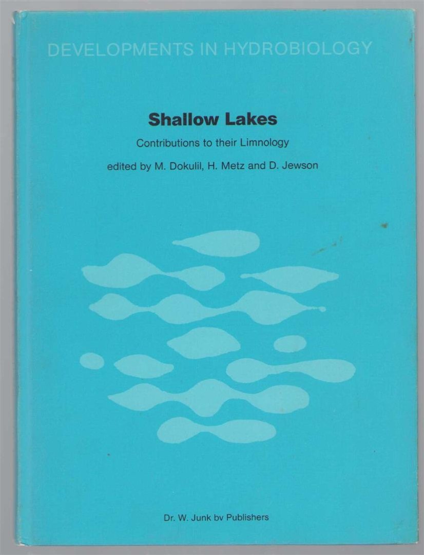 Dokulil, M., Metz, H., Jewson, D., Symposium on Shallow Lakes (23-09-30-09-1979 ; Illmitz, Austria) - Shallow lakes ; proceedings of a symposium, held at Illmitz (Austria), September 23-30, 1979, contributions to their limnology