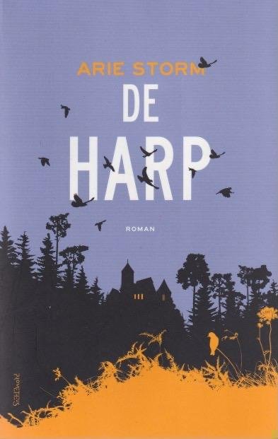 Storm, Arie - De harp: Roman