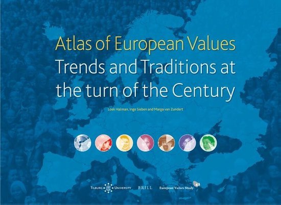 Halman, Loek, Sieben, Inge, Zundert, Marga van - Atlas of European Values. Trends and Traditions at the Turn of the Century