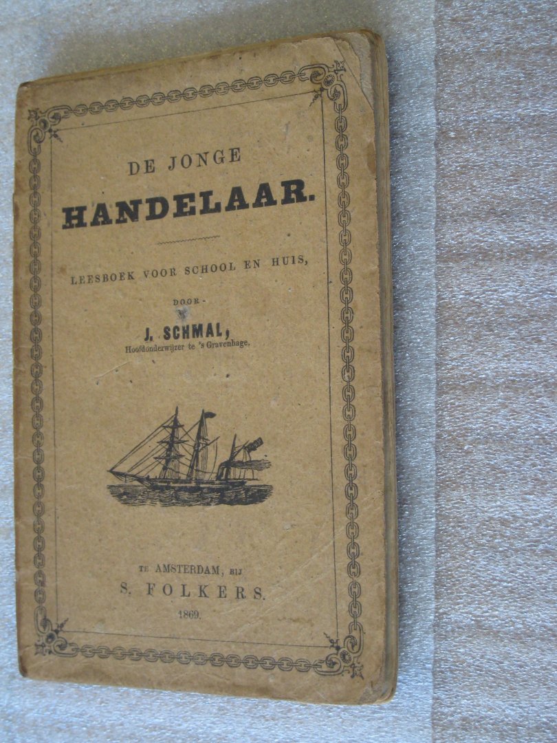 Schmal, J. - De jonge handelaar / leesboek voor school en huis