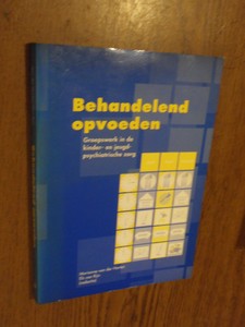 Harten, M. van der;  Rijn, E. van. - Behandelend opvoeden. Groepswerk in de kinder- en jeugdpsychiatrische zorg