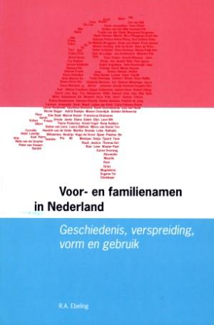 R.A. Ebeling - Voor- en familienamen in Nederland. Geschiedenis, verspreiding, vorm en gebruik