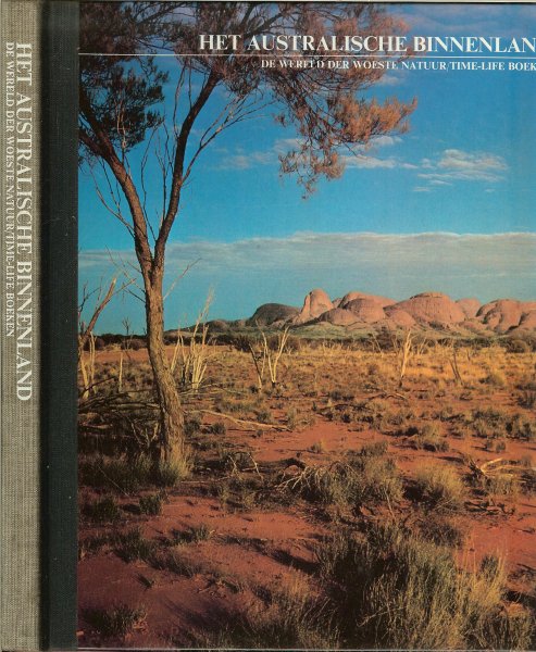 Moffit, Ian en de Redactie van Time-Life Boeken .. Geïllustreerd met kleurenfoto's, kaart en tekeningen - Het Australische binnenland. De wereld der woeste natuur.