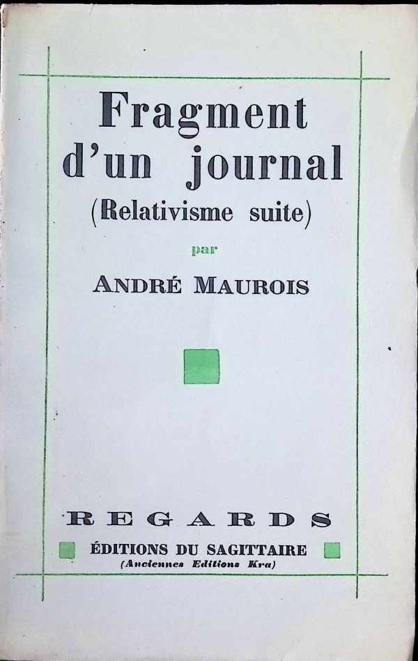 André Maurois - Fragment d'un journal ( Relativisme suite )