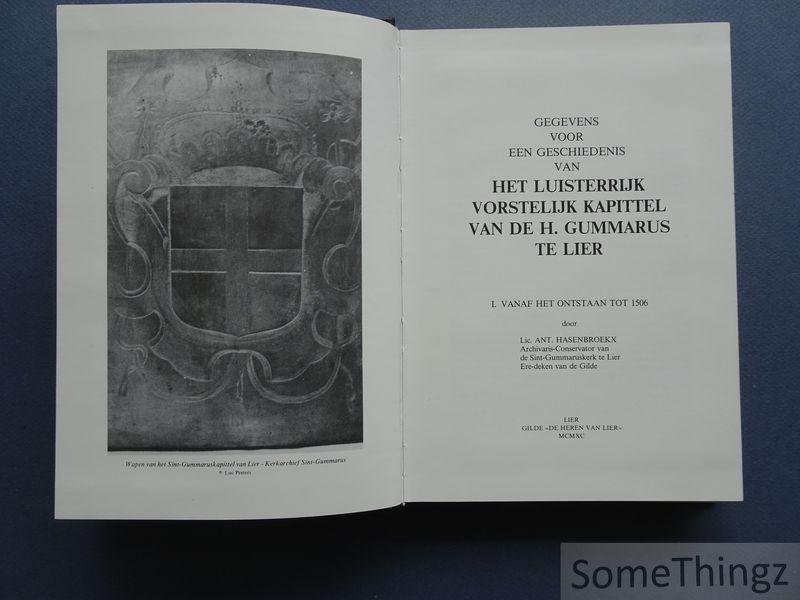 Hasenbroekx, Ant. - Gegevens voor een geschiedenis van het luisterrijk vorstelijk kapittel van de H. Gummarus te Lier. I. Vanaf het ontstaan tot 1506.