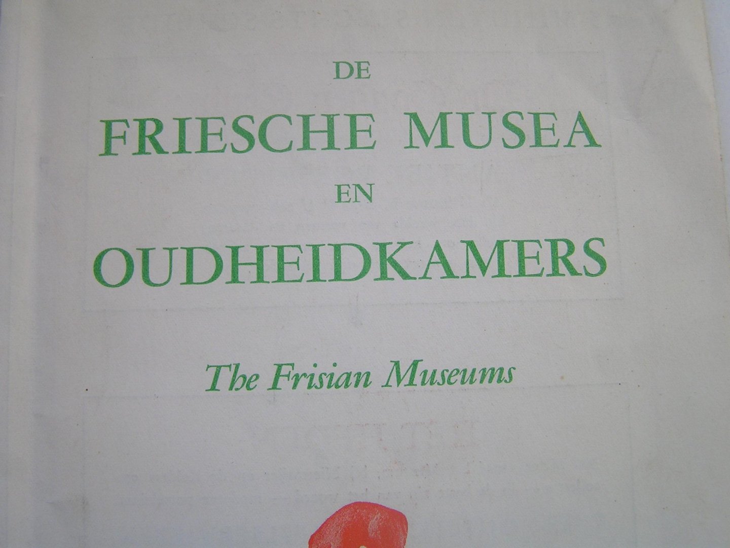 Wassenbergh A., Halbertsma, Alta D.Y. - De Friesche Musea en oudheidkamers The Frisian Museums