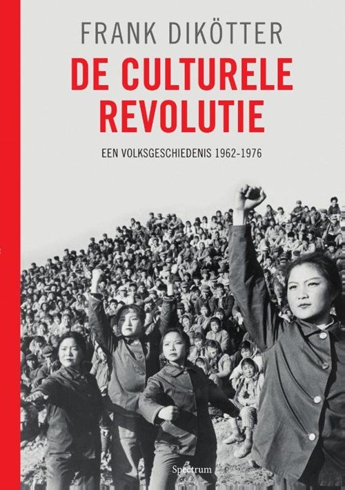 Frank Dikötter - De culturele revolutie