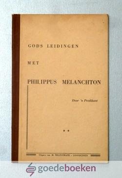 Predikant, Door n - Gods leidingen met Philippus Melanchton