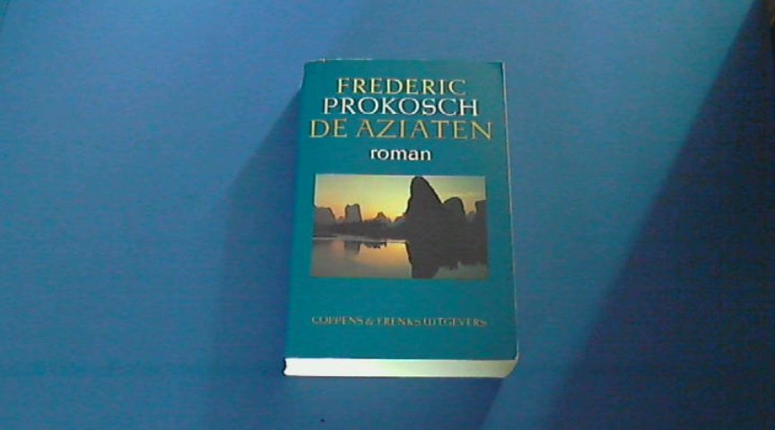 Prokosch, Frederic - De Aziaten