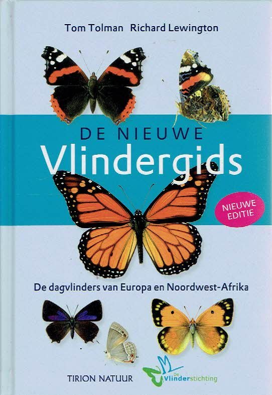 TOLMAN, Tom & Richard LEWINGTON - De nieuwe vlindergids. [De dagvlinders van Europa en Noord-West Afrika - Nieuw editie].