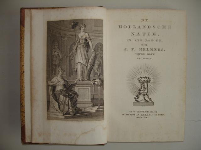 Helmers, J.F. and Helmers, J.F.. - De Hollandsche Natie, in zes zangen.