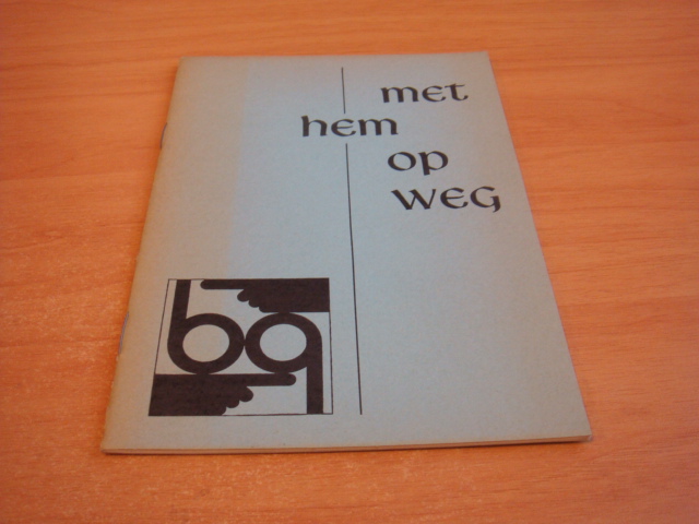 Bijleveld, H - Met hem op weg