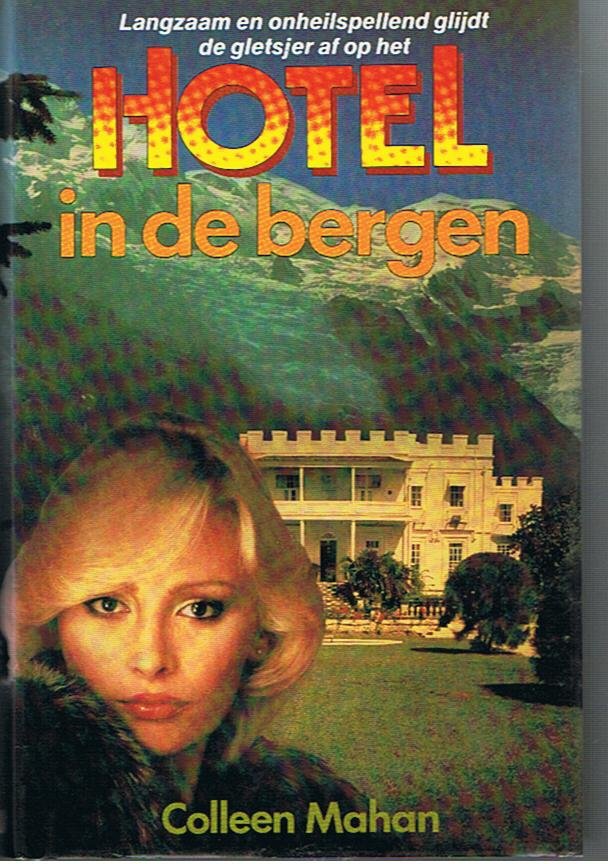 Mahan, Colleen - Hotel in de bergen