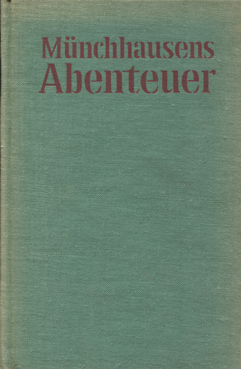 Raspe, Rudolf Erich / Bürger, Gottfried August - Münchhausens Abenteuer
