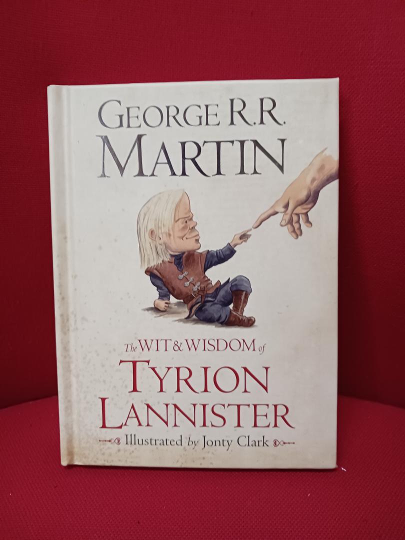 Martin, George R.R. - The Wit & Wisdom of Tyrion Lannister