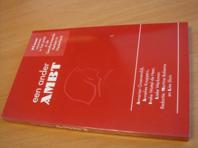 Groenendijk, Annerien ea - Een ander ambt - 25 Jaar vrouwen in het ambt in de Gereformeerde Kerken in Nederland