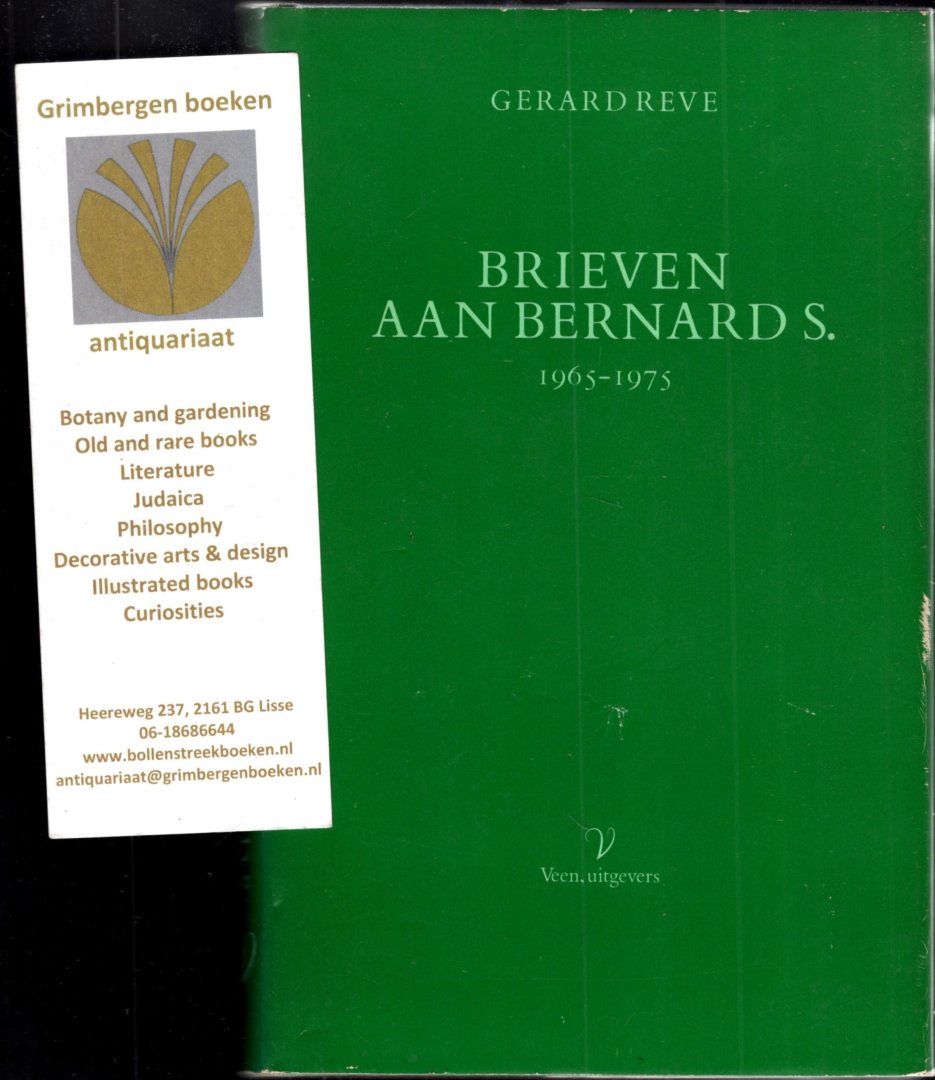 Reve, Gerard - Brieven aan Bernard S. 1965-1975