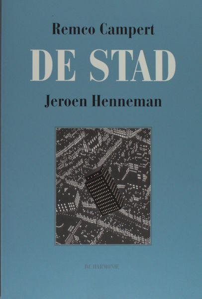 Campert, Remco & Jeroen Henneman (illustraties). - De stad.