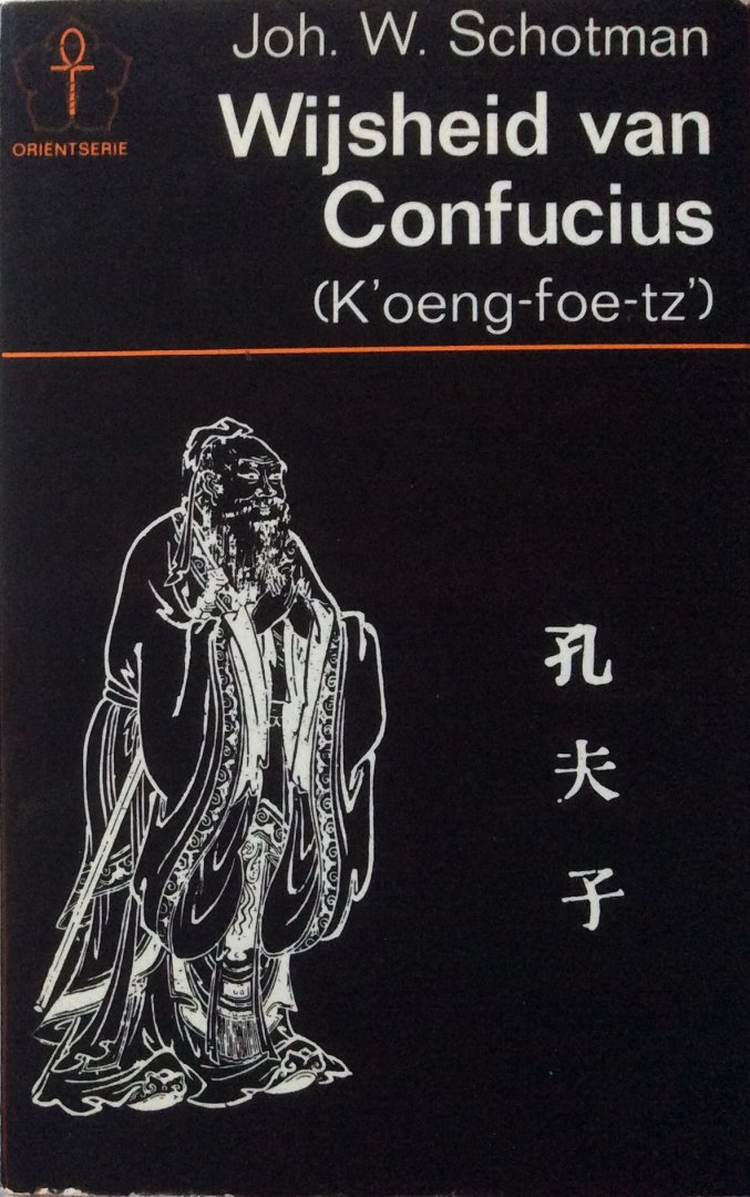 Schotman, Joh. W. - Wijsheid van Confucius (K'oeng-foe-tz')