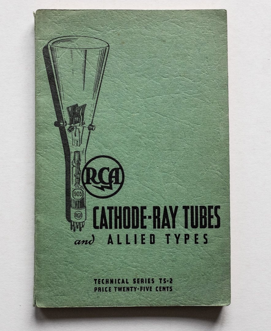 Radio Corporation of America - RCA Cathode-Ray Tubes and allied types