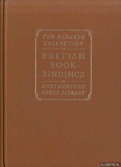 Nixon, Howard M. - British Bookbindings presented by Kennath H. Oldaker to the Chapter Library of Westminster Abbey