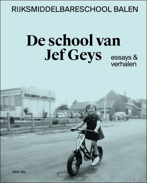 Bart Janssen, Koen Peeters, Jef Van Eynde - school van Jef Geys :  essays & verhalen.