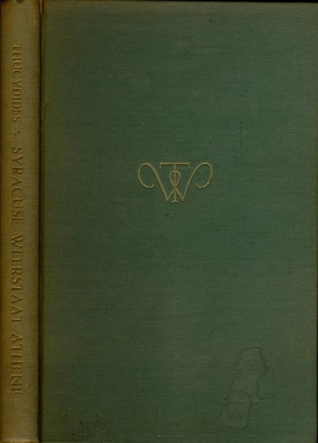 Thucydides. - Syracuse Weerstaat Athena: Thucydides Historiën boek VI en VII.