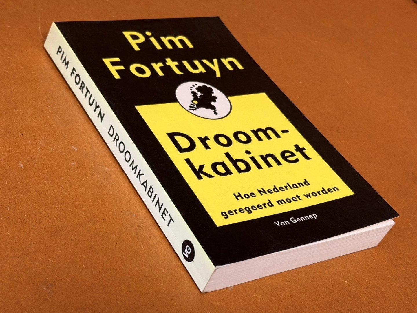 Pim Fortuyn - Droomkabinet, hoe Nederland geregeerd moet worden