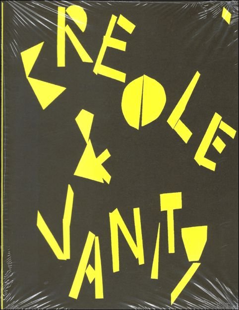 Philippe Van Cauteren, Hans Theys, Inge Braeckman - CAROLE VANDERLINDEN : CREOLE & VANITY