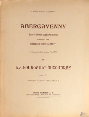 Bourgault-Ducoudray, L.A.: - Abergavenny. Suite de Thêmes populaires gallois; harmonisés pour quatour à cordes et flûte. Transcription pour piano