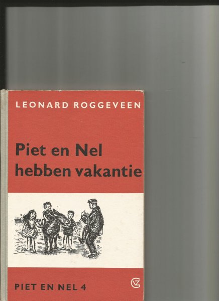 Roggeveen, Leonard - Piet en Nel hebben vakantie