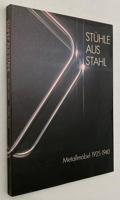 Geest, Jan van, Otakar Mácel, - Stühle aus Stahl. Metallmöbel 1925-1940