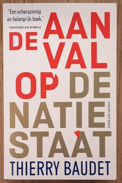 BAUDET, THIERRY. - De aanval op de natiestaat