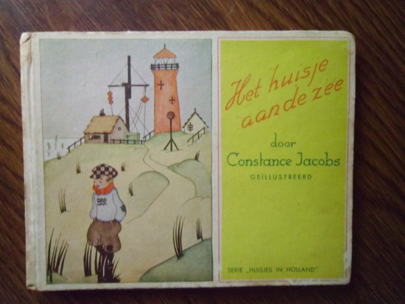 Jacobs Constance - Het huisje aan de zee. Serie Huisjes in Holland.