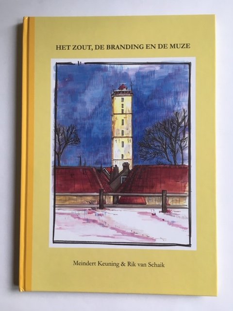 Keuning, Meindert, Schaik, Rik van - Het zout, de branding en de muze