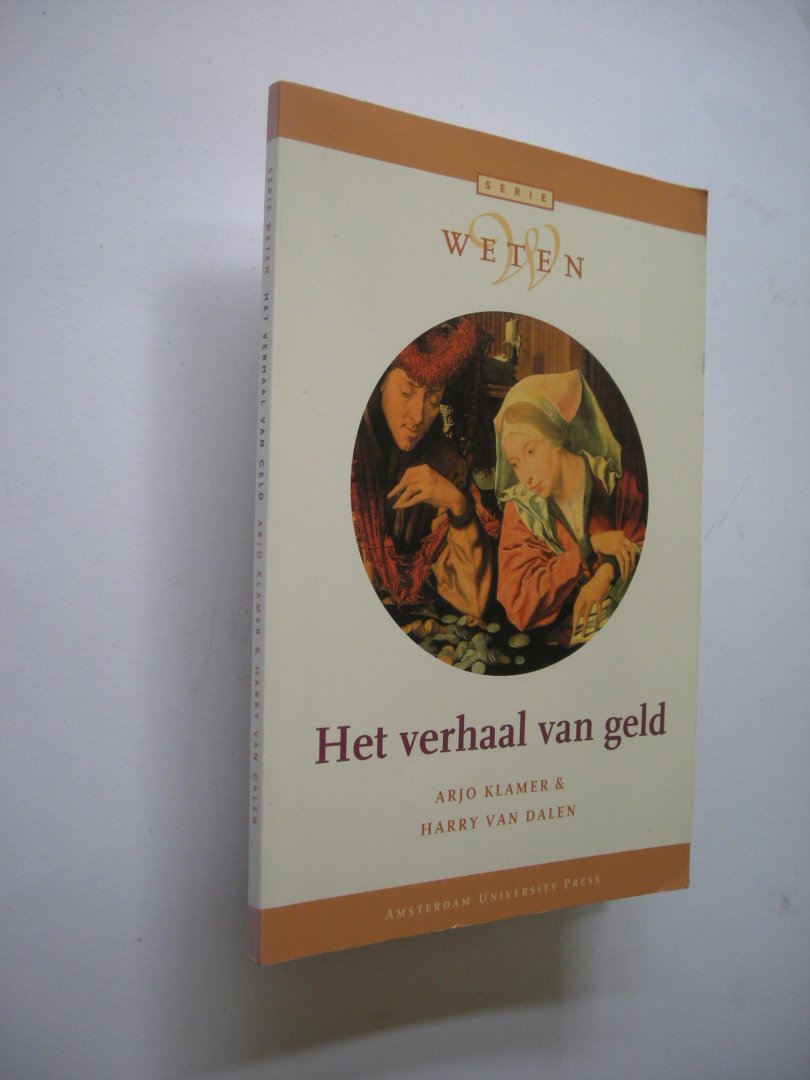 Klamer, A. en Dalen, H. van - Het verhaal van geld