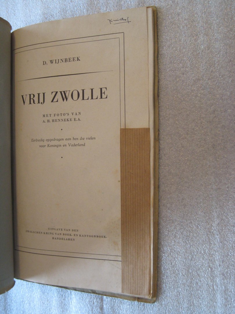 Wijnbeek, D. - Vrij Zwolle / Herinnering aan de historische aprildagen 1945