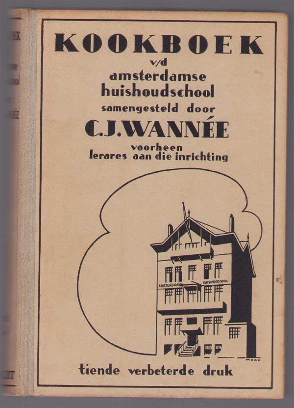 Wann�e, C.J. - Kookboek van de Amsterdamse Huishoudschool ( 10e druk)