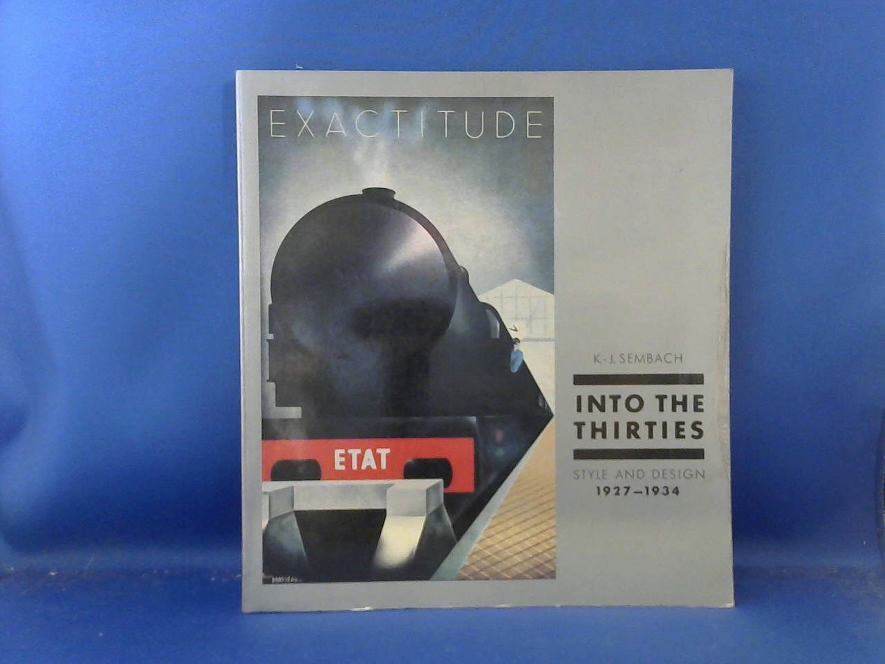 Sembach Klaus-Jurgen - Into the Thirties. Style and Design 1927-1934 (with 126 plates, 8 in colour)