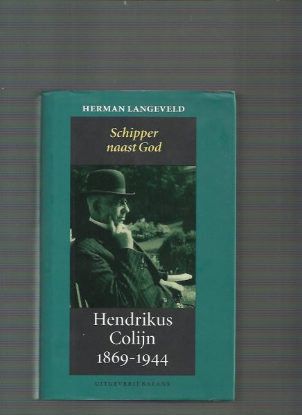 Langeveld, H. - Hendrikus Colijn 1869-1944 / II 1933-1944 / Schipper naast God