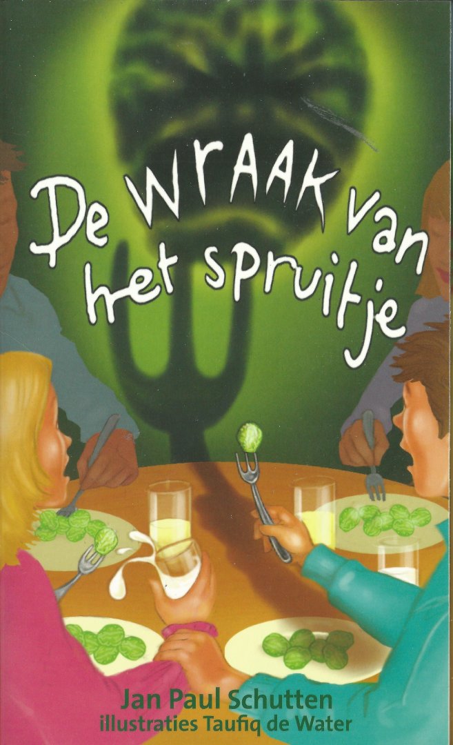 Schutten, Jan Paul - De wraak van het spruitje / kinderboekenweekgeschenk 2009
