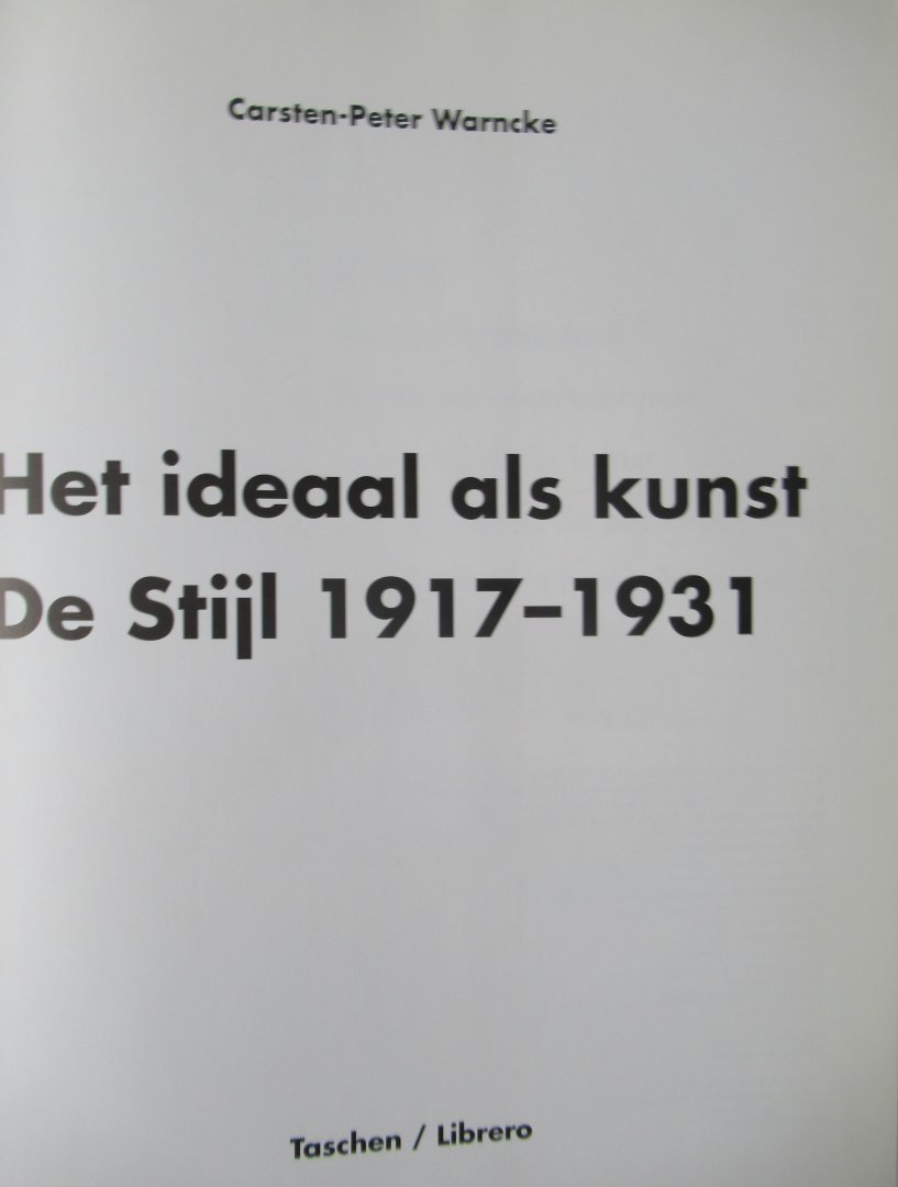 Warncke, Carsten/Peter - De Stijl 1917 - 1931